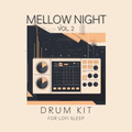 Mellow Night Vol. 2 - Lofi Drum Kit - Lofi Sounds